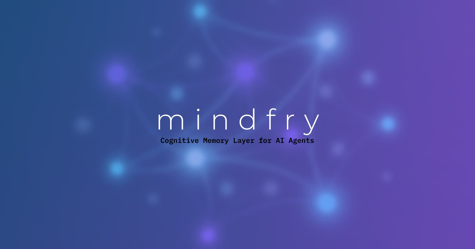 Building mindfry: A Cognitive Memory Layer for AI Agents